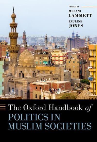 Oxford Handbook on Politics in Muslim Societies