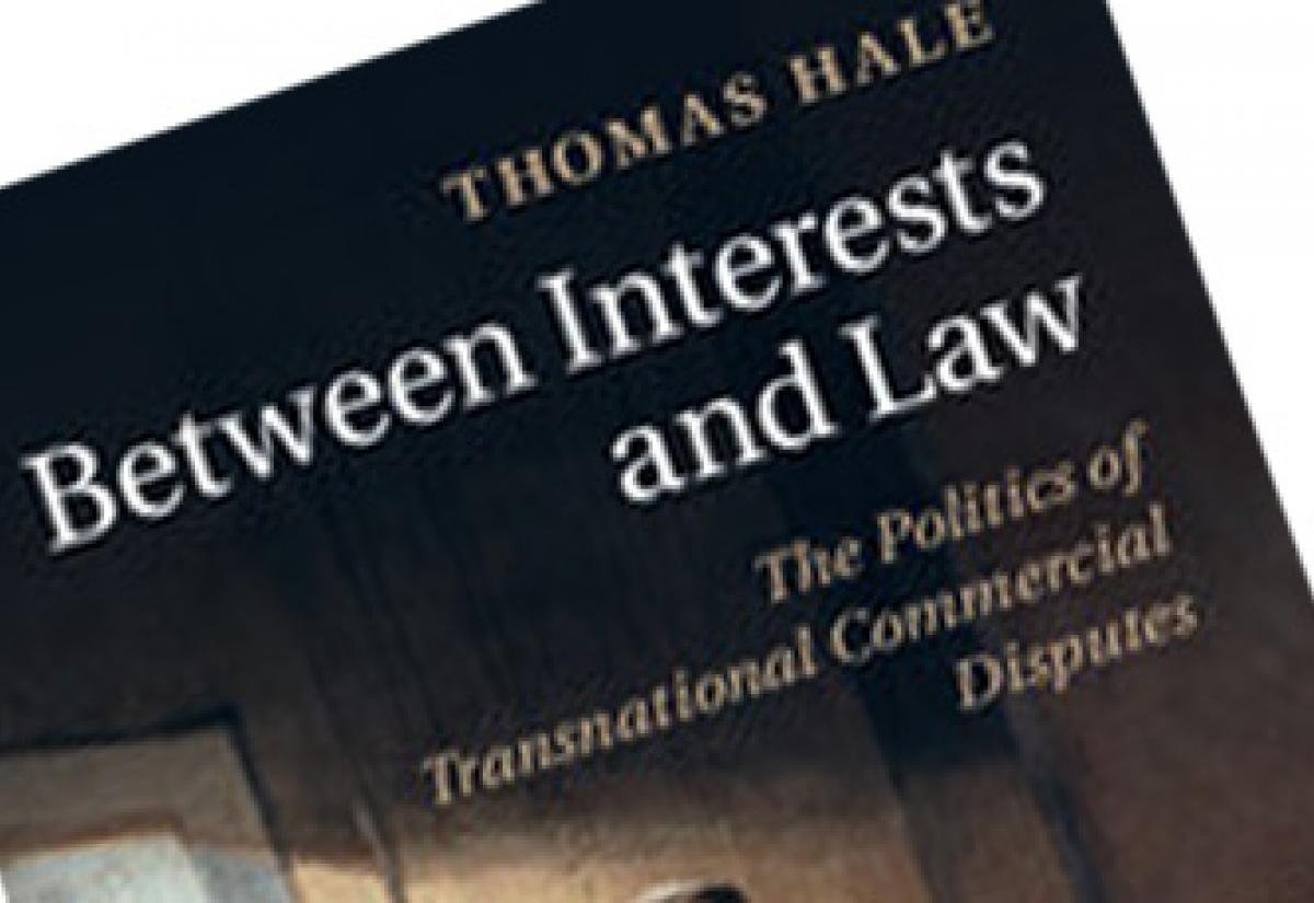 Between Interests and Law: The Politics of Transnational Commercial Disputes